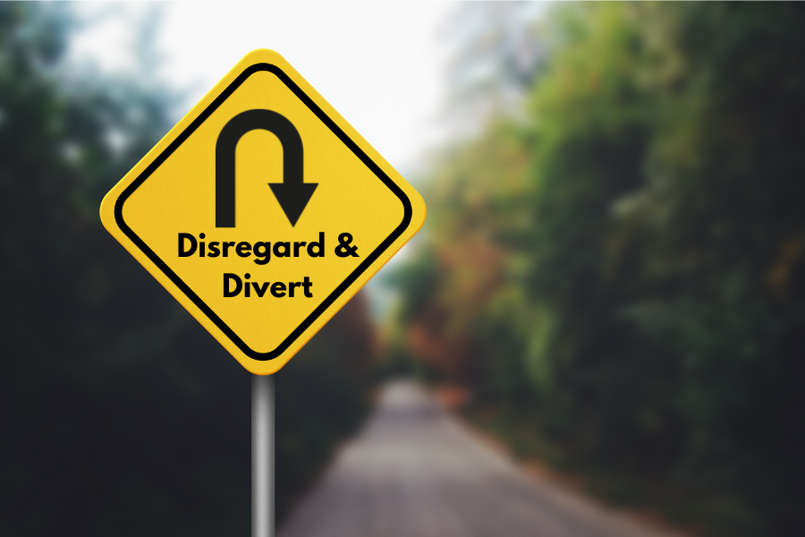 Disregard & Divert